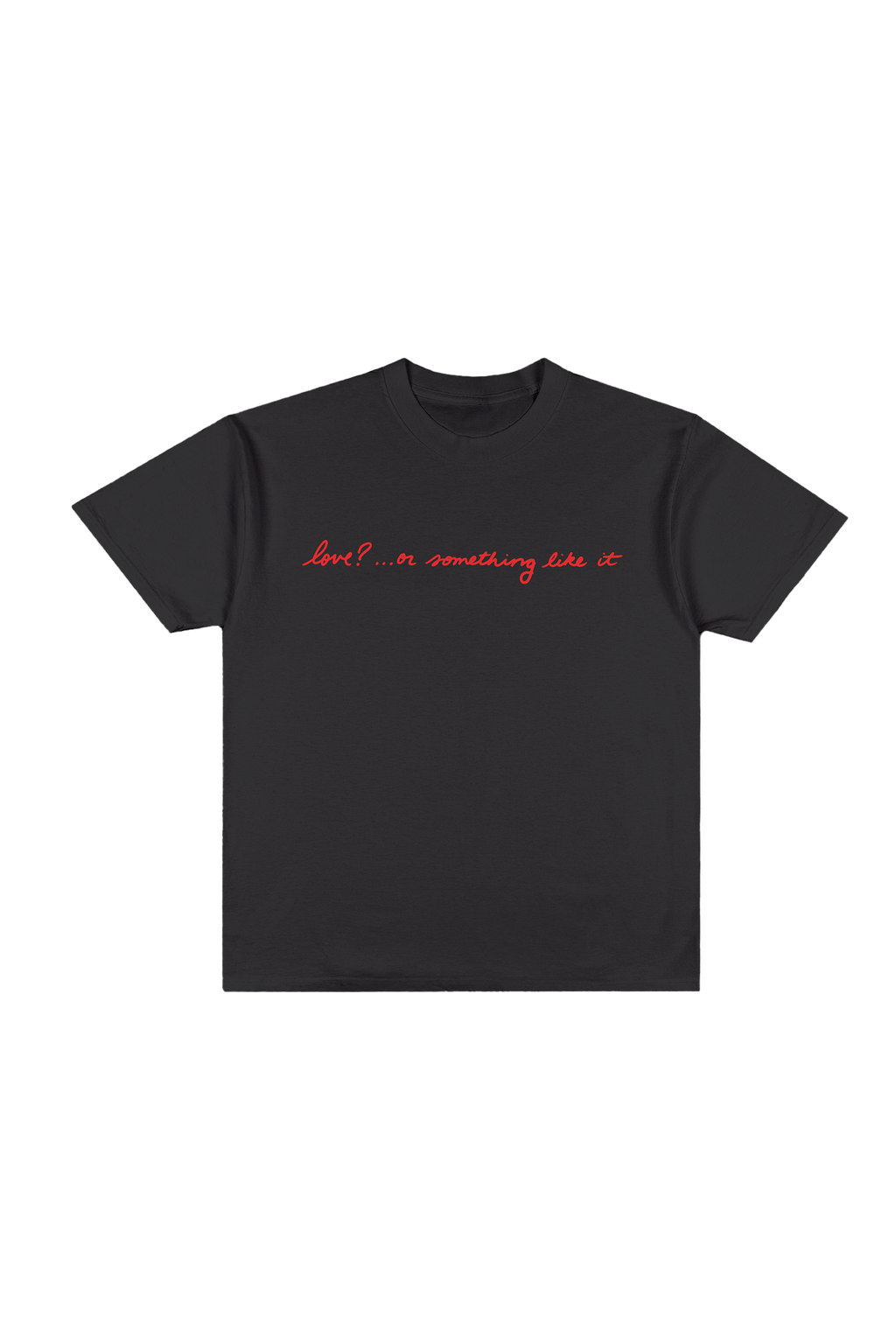 love? ...or something like it Tee