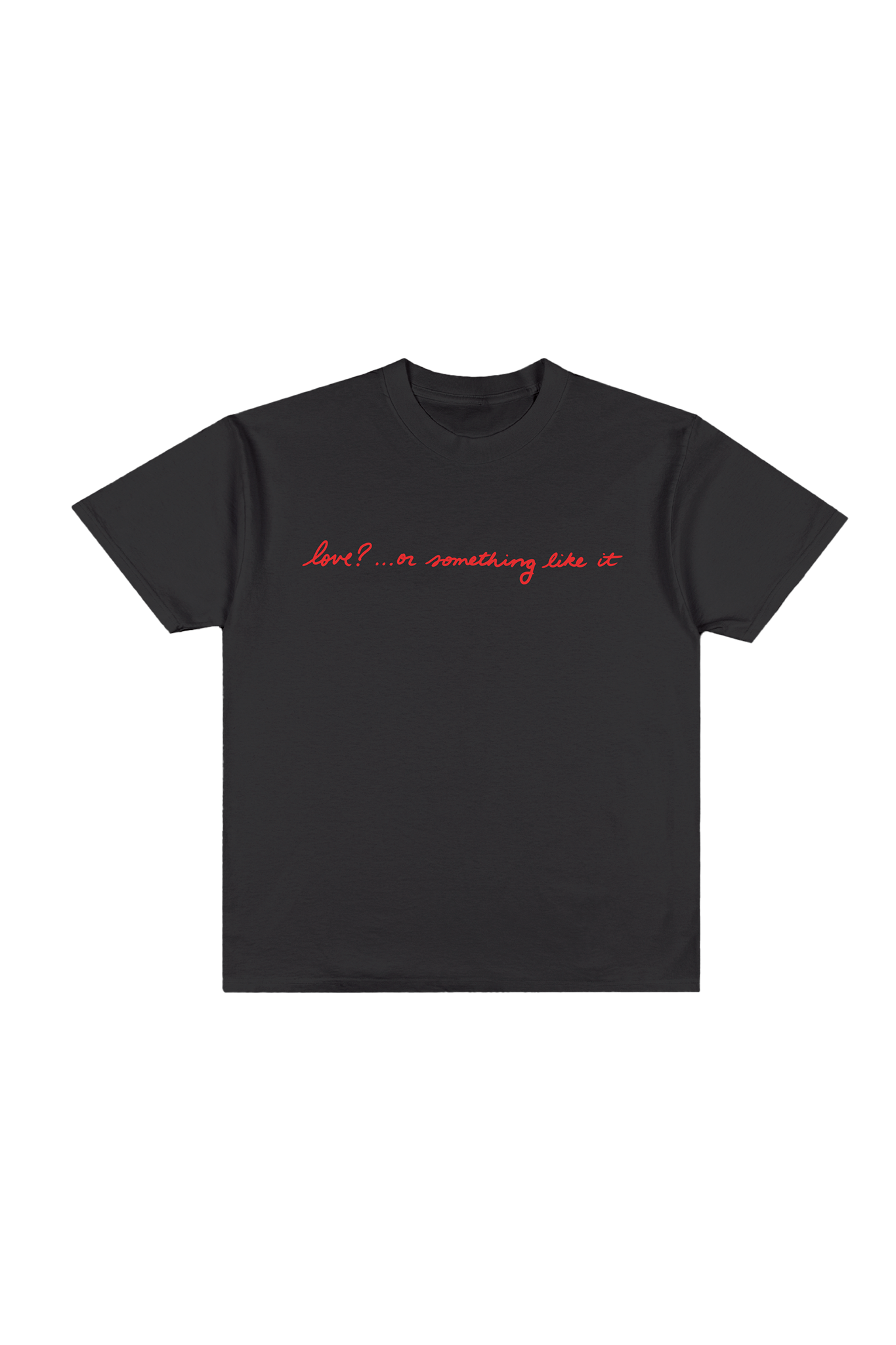 love? ...or something like it Tee