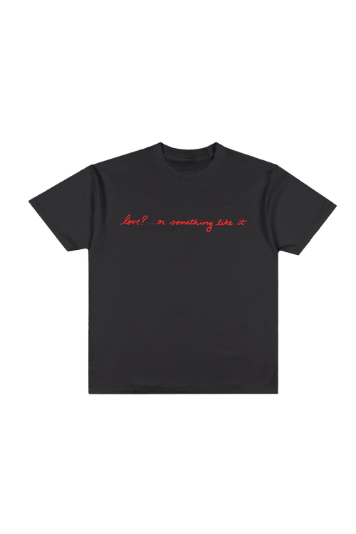 love? ...or something like it Tee
